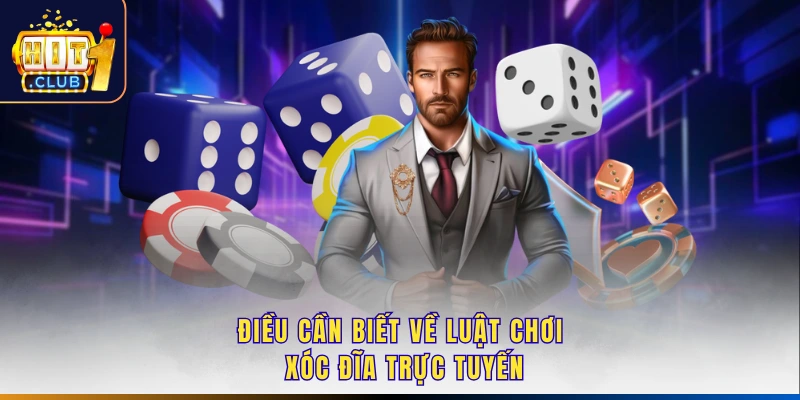 Điều cần biết về luật chơi xóc đĩa trực tuyến