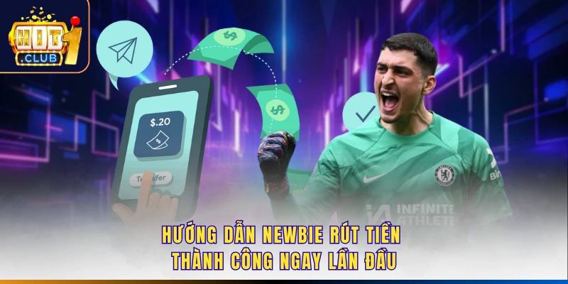 Hướng dẫn newbie rút tiền thành công ngay lần đầu