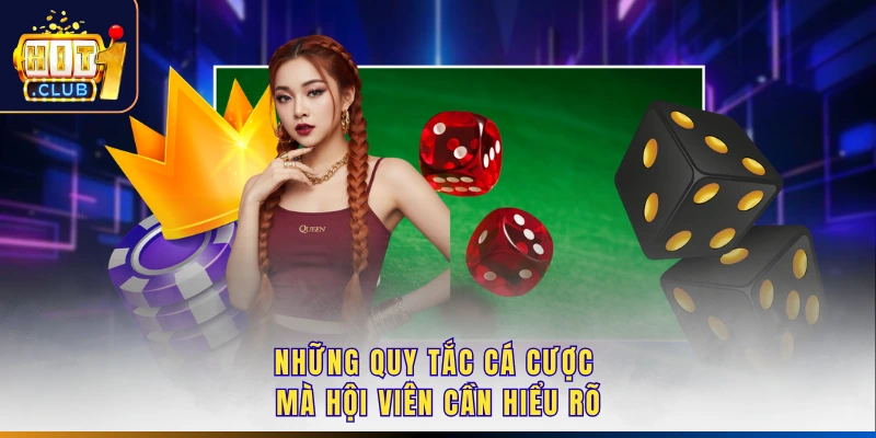 Những quy tắc cá cược mà hội viên cần hiểu rõ